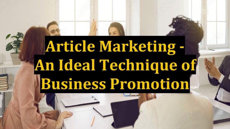 Article Marketing – An Ideal Technique of Business Promotion