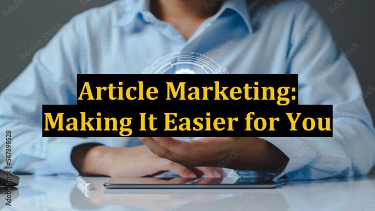 Article Marketing: Making It Easier for You