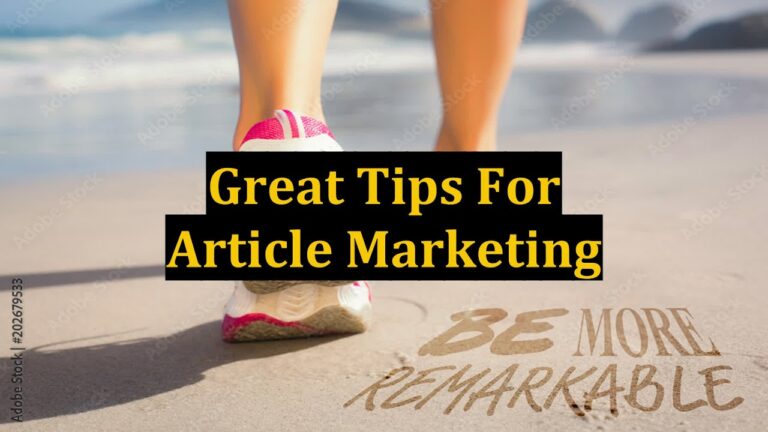 Great Tips For Article Marketing